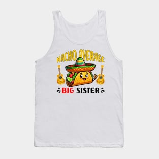 Nacho Average Big Sister Funny Mexican Taco Girl Tank Top